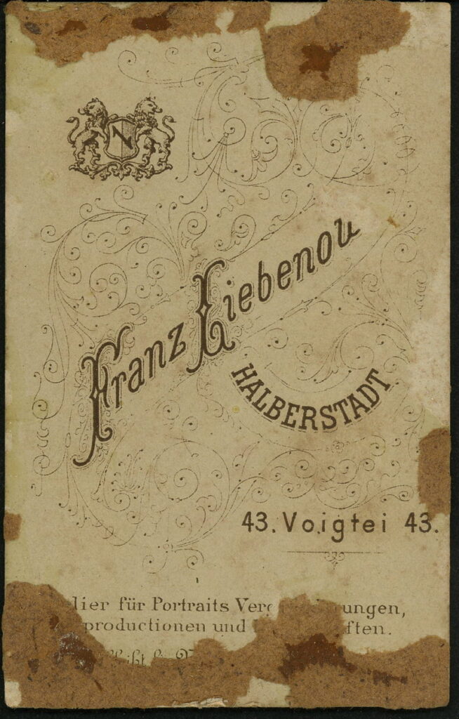 Reverse of a monochrome photographic portrait from between 1865 and the 1920s taken by Franz Liebenow, Voigtei 43, Halberstadt