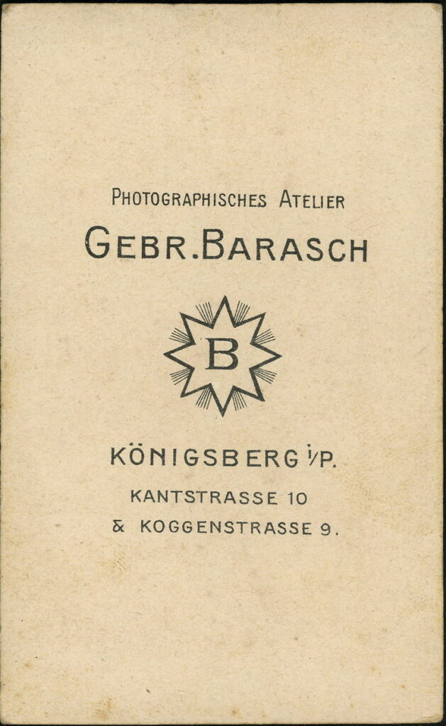Reverse of a monochrome photographic portrait from between 1865 and the 1920s taken by Gebr. Barasch, Kantstraße 10, Königsberg i. P.