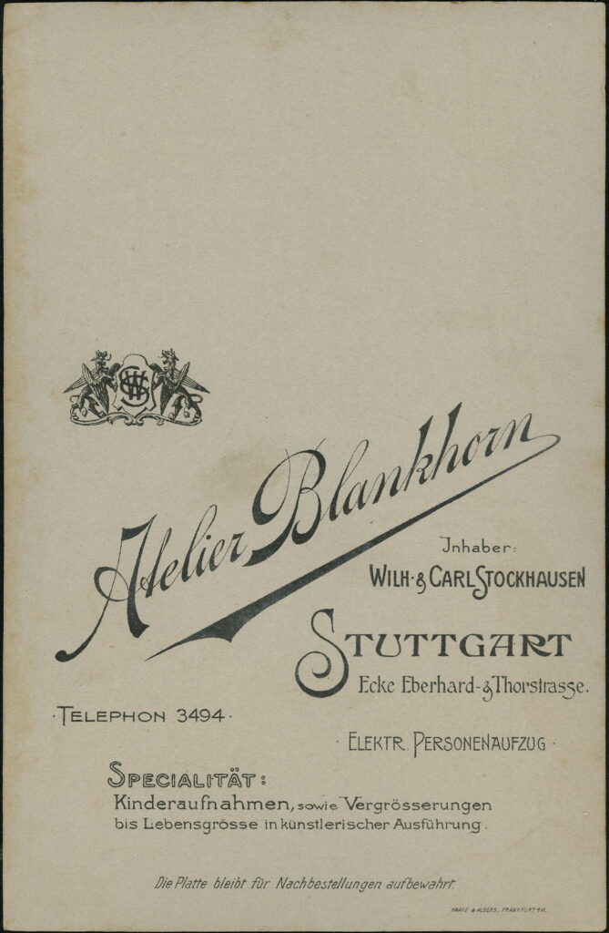 Reverse of a monochrome photographic portrait from between 1865 and the 1920s taken in Atelier Blankhorn, inh. Wilh. & Carl Stockhausen, Eberhardstraße 55, Stuttgart